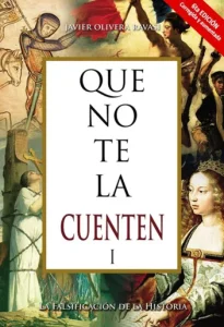 Que no te la cuenten I La falsificación de la historia